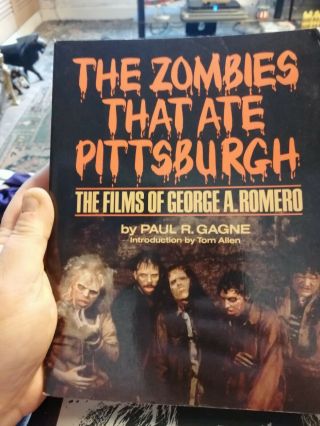 The Zombies That Ate Pittsburgh The Films Of George Romero Book By Paul R.  Gagne
