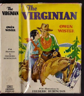 1935 The Virginian With Frederic Remington Illustrations Owen Wister F In Vg Dj