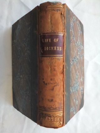 John Forster.  The Life Of Charles Dickens.  Vol I Of Ii 1812 - 1847.  Antique 1874 ? Il