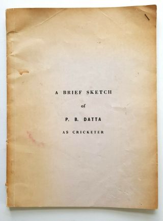 A Brief Sketch Of P.  B.  Datta As A Cricketer,  1st / 1st 1970,  Very Rare