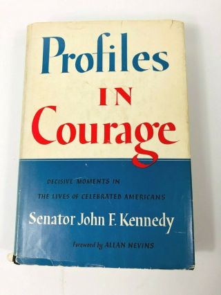Profiles In Courage Senator John F Kennedy 1956 Early Edition G - F Pulitzer Hc Vt
