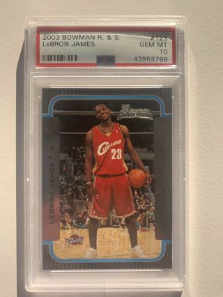 2003 - 04 Bowman R&s Lebron James Psa 10 Gem Rookie Rc Cleveland Cavaliers (1