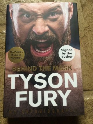 Behind The Mask By Tyson Fury.  Signed Uk First Edition 1/1
