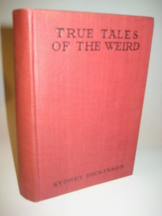 True Tales Of The Weird Sydney Dickinson Horror Fantasy 1st Edition True Stories