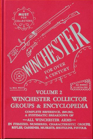 Winchester For Over A Century Vol.  2 By Bill West West Arms Library