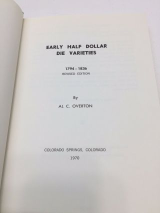 Early Half Dollar Die Varieties 1794 - 1836,  Revised Edition by Al C.  Overton 3