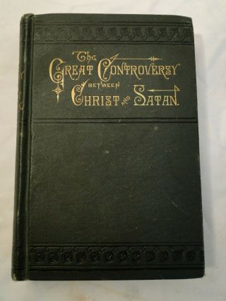1887 The Great Controversy Between Christ And Satan Mrs.  E.  G.  White