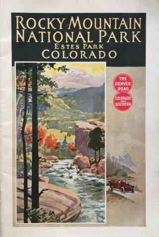 Rocky Mountain National Park Colorado & Southern Railroad Brochure & Map 1924