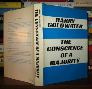 Goldwater,  Barry M.  The Conscience Of A Majority 1st Edition 1st Printing