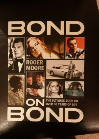 Bond On Bond Limited Signed Edition Roger Moore 50 Years Of James Bond 007