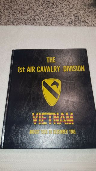 1st Air Cavalry Division Memoirs Of First Team In Vietnam Aug 
