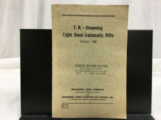 F.  N.  - Browning Light Semi - Automatic Rifle Caliber.  308 - Browning Arms Co Book