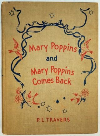 Mary Poppins And Mary Poppins Comes Back By Travers 1937