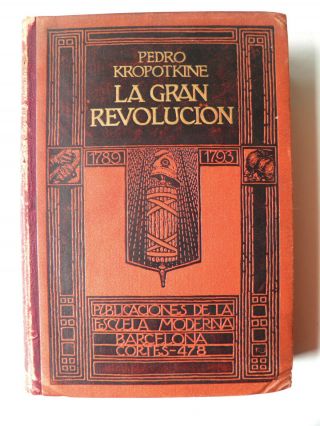 Pedro Kropotkine La Gran Revolución 1789 - 1793 Spanish Version Anselmo Lorenzo