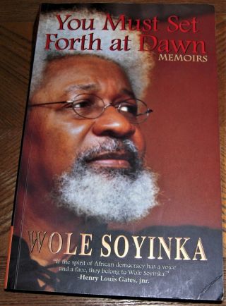 Memoirs Signed By Wole Soyinka Nobel Prize Winner You Must Set Forth At Dawn