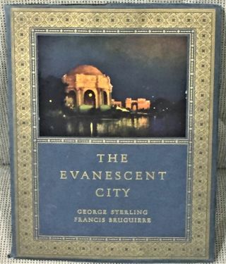 George Sterling / The Evanescent City First Edition 1915