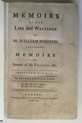 1753 - Whiston,  William.  Memoirs Of The Life And Writings Of William Whiston.