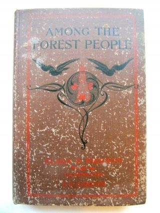 1898 (hc) Among The Forest People By Clara Dillingham Pierson