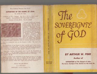 The Sovereignty Of God By Arthur W.  Pink,  1949 Reprint,  Hc,  Dj Scarce Title