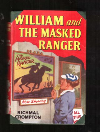William And The Masked Ranger Richmal Crompton H/bk D/w 1st Ed.