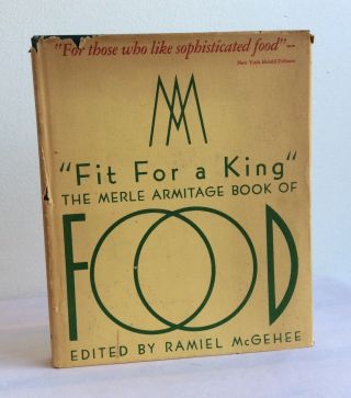 " Fit For A King " The Merle Armitage Book Of Food Edited By R.  Mcgehee Vintage
