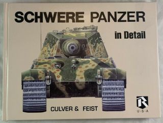 Schwere Panzer In Detail Culver & Feist Tank Reference Book Wwii Military