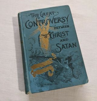1907 The Great Controversy Between Christ And Satan Ellen G White Hardcover Book