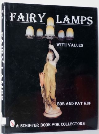 Fairy Lamps,  Elegance In Candle Lighting (schiffer Book For Collectors)