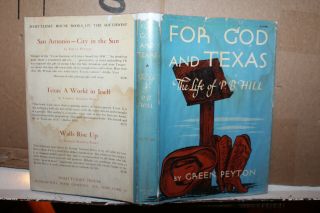 1947 For God And Texas The Life Of P.  B.  Hill Green Peyton Tex Autographed Rare