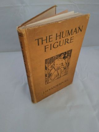 1926 The Human Figure By John H.  Vanderpoel 13th Edition Illustrated The Arts