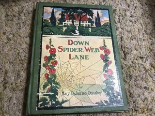 Down Spider Web Lane By Mary Dickerson Donahey 1909 (box A)