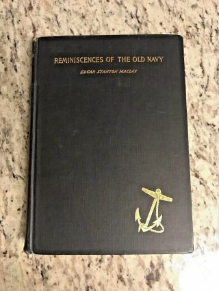 1898 Antique History Book " Reminiscences Of The Old Navy "