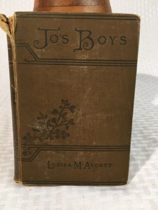 Jo’s Boys By Louisa May Alcott 1886 First Ed.  Hard Cover Antique Book