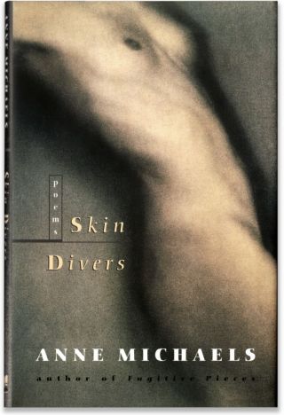 Skin Divers: Poems - Signed By Anne Michaels - First Edition Hardcover - Canada