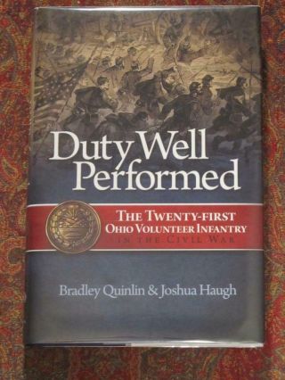 Signed - Duty Well Performed - The 21st Ohio Volunteer Infantry - Dj In Brodart