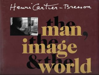 Henri With Cartier - Bresson / Henri Cartier - Bresson The Man The Image 2003