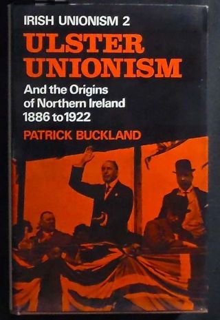 Ulster Unionism And The Origins Of Northern Ireland 1886 To 1922 Hb/dj Fine/fine