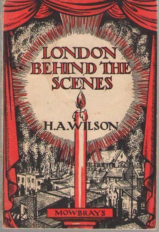 London Behind The Scenes By Fr.  H.  A.  Wilson - First Edition Anglo - Catholic