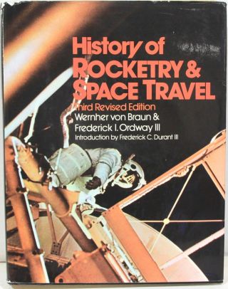 History Of Rocketry & Space Travel By Von Braun & Ordway 1975 - Illustrated