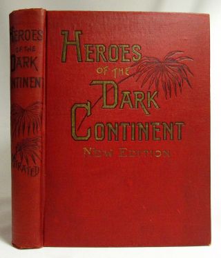 1889 Heroes Of The Dark Continent Color Plates African Exploration Anthropology
