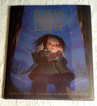 Lucia And The Light,  Signed 1st Edition,  F/f,  Phyllis Root,  Illus.  Mary Grandpre