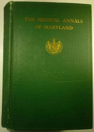 1903 Maryland Medical Annals 1799 - 1899 Eugene Fauntleroy Cordell William Osler