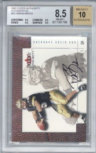 Drew Brees Signed Auto 2001 Fleer Authority Rookie Card 2x Beckett Bgs 8.  5 10