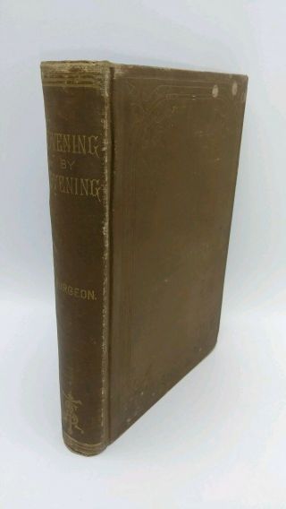 Evening By Evening By Charles H Spurgeon American Tract Society Dated 1869