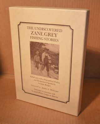 Zane Grey/ The Undiscovered Zane Grey Fishing Stories/ 1st.  Edition/ 1st.  Print