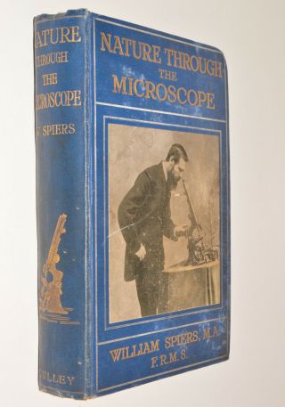 William Spiers Nature Through The Microscope Hb C1920 Illustrated