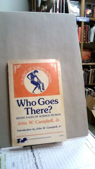John W Campbell Jr / Who Goes There? Seven Tales Of Science Fiction Reprint