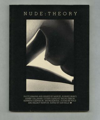1979 Lustrum Press Nude Theory Bravo Callahan Gibson Kertesz Michals Newton 1st