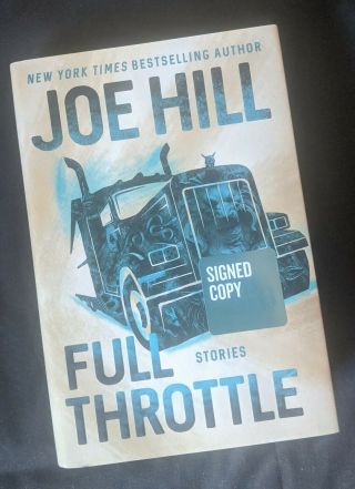 Special Signed 1st Edition " Full Throttle " By Joe Hill Hc Dj Son Of Stephen King
