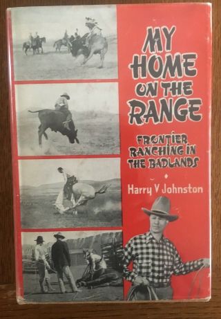 North Dakota Hist - My Home On The Range - Badlands - Medora - Roosevelt - 1949